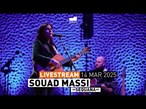 Souad Massi: »Sequana« | Elbphilharmonie LIVE