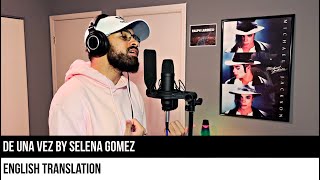 De Una Vez by Selena Gomez (ENGLISH TRANSLATION)