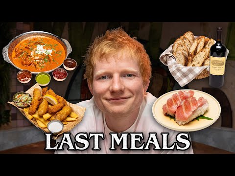 Ed Sheeran Eats His Last Meal