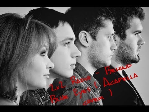 2x2 Radio - Behind Blue Eyes ( Acapella cover ) Limp Bizkit & The Who