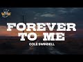 Cole Swindell Forever To Me Lyrics