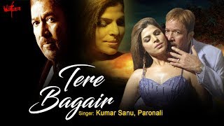 Tere Bagair Ye Dil  Kumar Sanu Best Song Ever Pron