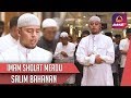 Salim Bahanan | Imam Sholat | Surat Al Fatihah & Al Baqarah 30 - 57