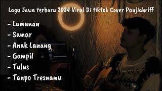 Download lagu Full Album Terbaru 2024 Cover By Paniiahriff - Lamunan - Samar - Anak Lanang Viral Di tiktok mp3