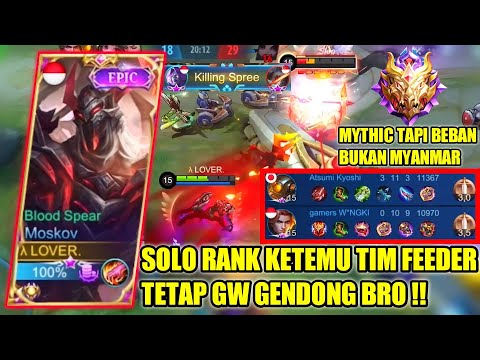 TOP GLOBAL MOSKOV DIKASI TIM BEBAN OLEH MOONTON, NO COVERAN, SOLO KILL, SOLO WAR - MOBILE LEGENDS