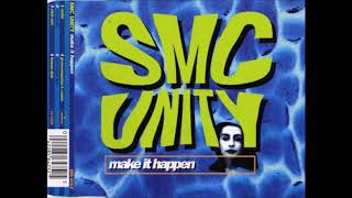 SMC Unity - Make It Happen (Groovemaster K. Mix)