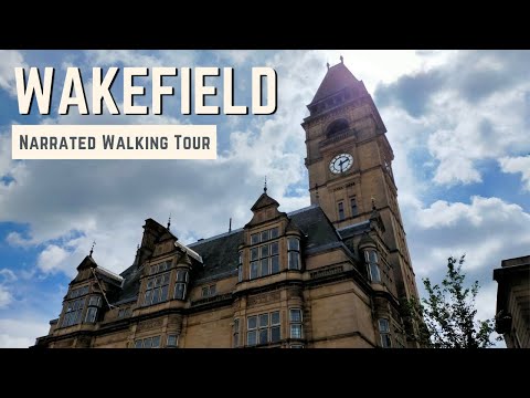 WAKEFIELD | 4K Narrated Walking Tour | Let's Walk 2021