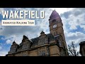 WAKEFIELD | 4K Narrated Walking Tour | Let's Walk 2021