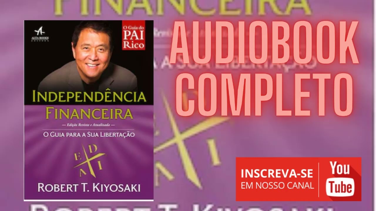 AUDIOBOOK INDEPENDÊNCIA FINANCEIRA O GUIA DO PAI RICO + EBOOK GRÁTIS