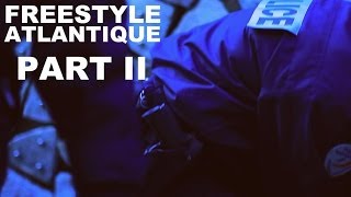 FREESTYLE ATLANTIQUE PART II