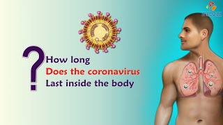 How long does the coronavirus last inside the body ? | DOWNLOAD THIS VIDEO IN MP3, M4A, WEBM, MP4, 3GP ETC