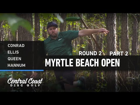 2020 Myrtle Beach Open - Round 2, Part 2 - Conrad, Ellis, Queen, Hannum