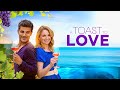 A Toast To Love Full Romance Movie Brooke Burfitt Daniel Lundh