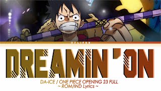 Download lagu ONE PIECE OPENING 23 (DA-ICE - DREAMIN' ON) LYRICS | LIRIK & TERJEMAHAN mp3 Download lagu ONE PIECE OPENING 23 (DA-ICE - DREAMIN' ON) LYRICS | LIRIK & TERJEMAHAN mp3