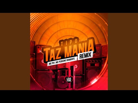 Tipo Taz Mania (Remix)