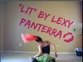 "Lit" - Lexy Panterra TWERK FREESTYLE 
