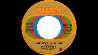 1972 HITS ARCHIVE: I Believe In Music - Gallery (mono 45)