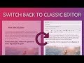 How To Switch Back To Classic WordPress Editor Quick Easy