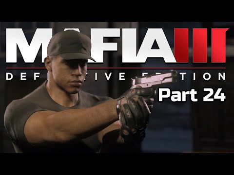 Mafia III: Definitive Edition | Gameplay | Pt. 24