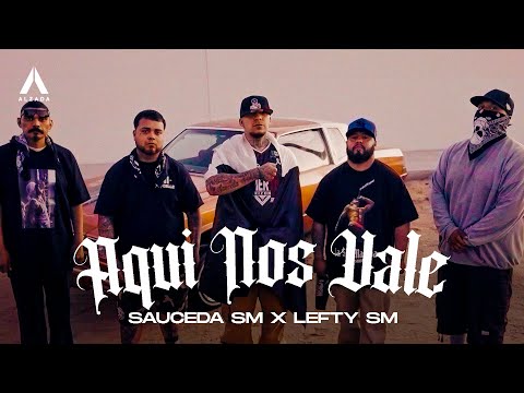 Sauceda SM x Lefty SM - Aquí Nos Vale
