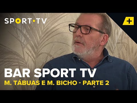 BAR SPORT TV com Marco Tábuas e Marco Bicho - Parte 2 | SPORT TV