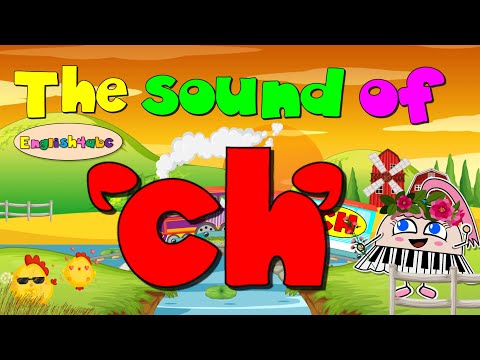 Digraphs / The Letters C+H / The Sound of 'ch'