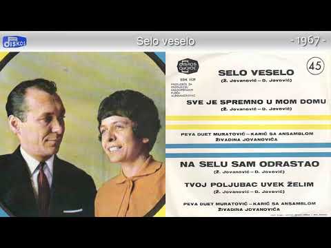 Duet Muratovic i Karic - Selo veselo - (Audio 1967)