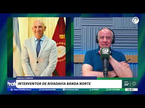 MARCELO CÓRDOVA, INTERVENTOR DE RIVADAVIA BANDA NORTE EN UN DÍA A LA VEZ 4/11/25