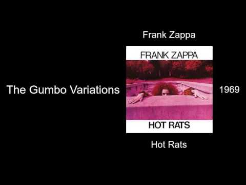 Frank Zappa - The Gumbo Variations - Hot Rats [1969]