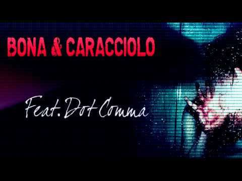 Too Late - Bona & Caracciolo feat. Dot Comma