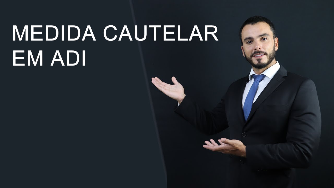 Medida cautelar em Ação Direta de Inconstitucionalidade - ADI | Controle concentrado e abstrato