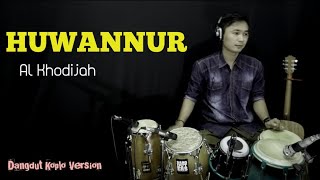 Download lagu HUWANNUR Al khodijah - Dangdut Koplo Version (Cover Kendang) mp3