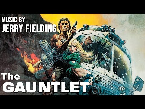 The Gauntlet | Soundtrack Suite (Jerry Fielding)