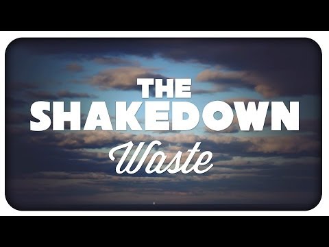 The Shakedown - Waste