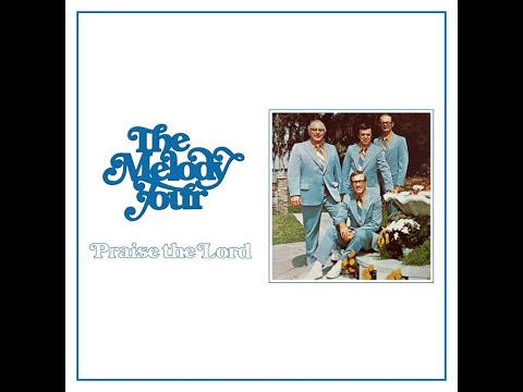 The Melody Four - Praise The Lord 1977 [ Full Album]
