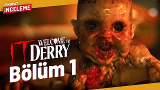 IT: WELCOME TO DERRY 1. Sezon 1. Bölüm İncelemesi