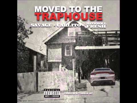 SavageCarlito Ft. Bankroll Fresh - Moved To The Traphouse