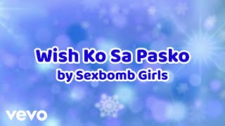 Sexbomb Girls - Wish Ko Sa Pasko [Lyric Video]