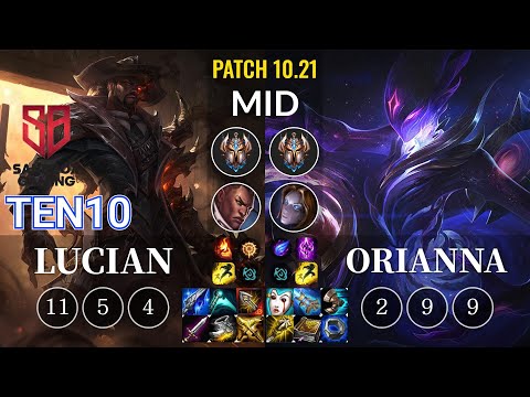 SB Ten10 Lucian vs Orianna Mid - KR Patch 10.21