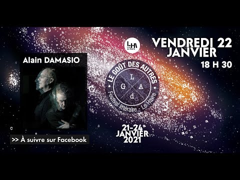 [LE GOÛT DES AUTRES 2021] RENCONTRE AVEC ALAIN DAMASIO