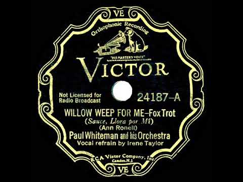 1932 HITS ARCHIVE: Willow Weep For Me - Paul Whiteman (Irene Taylor, vocal)
