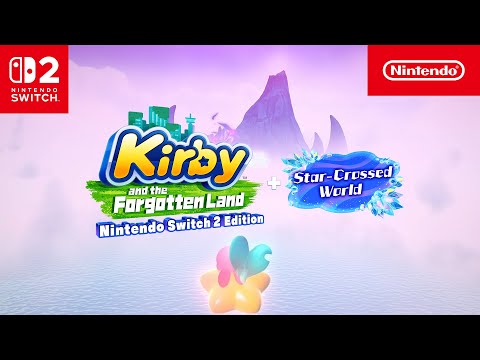 Kirby and the Forgotten Land – Nintendo Switch 2 Edition + Star-Crossed World – Reveal trailer