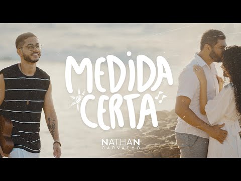 Nathan Carvalho - Medida Certa (Clipe Oficial)