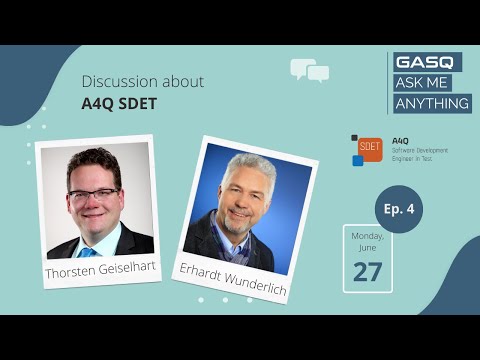 GASQ AMA - Ask Me Anything with Thorsten Geiselhart & Erhardt Wunderlich - Topic: SDET