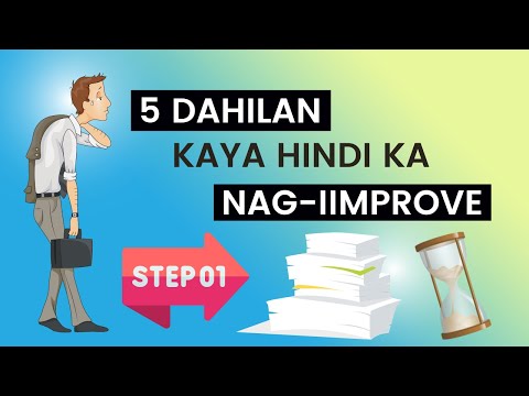 5 Dahilan Kung Bakit Hindi Nag-iimprove Ang Buhay Mo