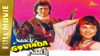 Naach Govinda Naach - Full Hindi Movie | Govinda, Mandakini, Raj Kiran & Johny Lever | Full HD