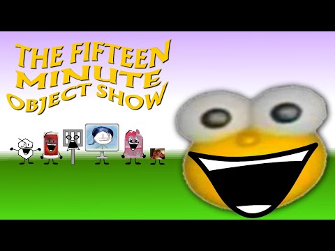 The Fifteen Minute Object Show - SEASON ONE
