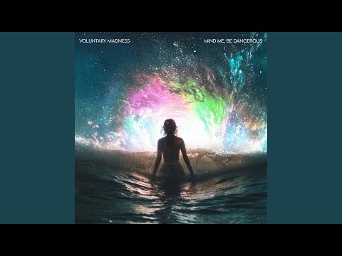 mind me, be dangerous