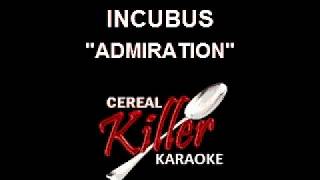 CKK-VR - Incubus - Admiration (Karaoke)