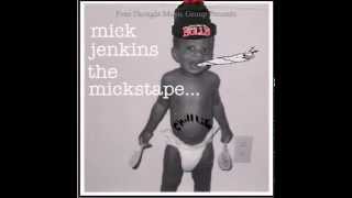 Mick Jenkins - The Mickstape - Kewl Niggas